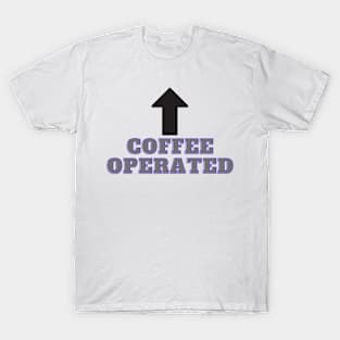 Coffee Operated T-Shirt